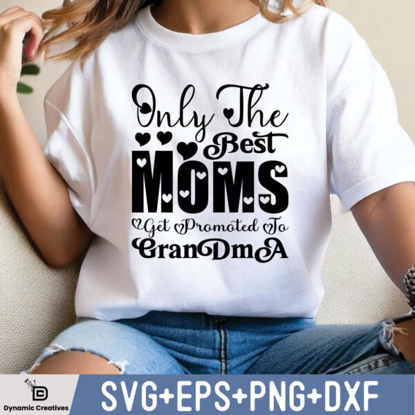 Only the best moms get promoted to grandma.