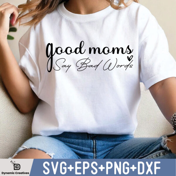 Good Moms Say Bad Words