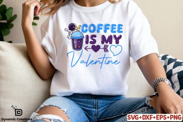 Coffee is my valentine