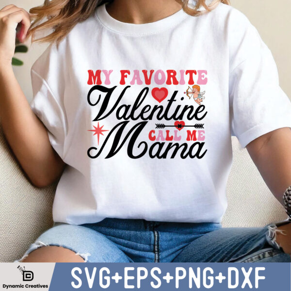 MY FAVORITE VALENTINE CALL ME MAMA