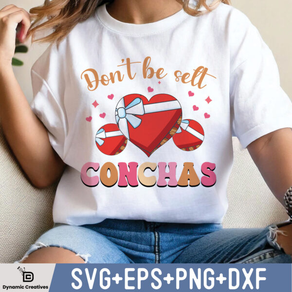 DONT BE SELT CONCHAS