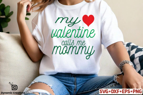 My valentine calls me mammy