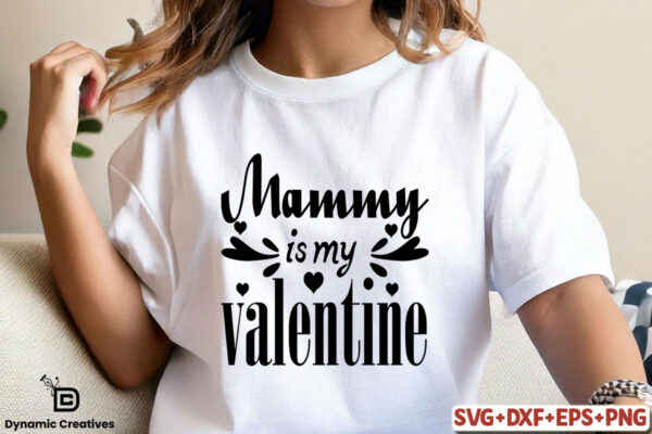 Mammy is my valentine