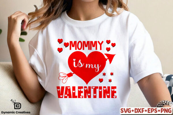 MOMMY IS MY VALENTINE