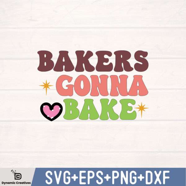 BAKER GONNA BAKE