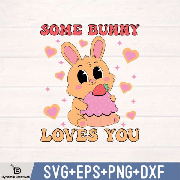 SOME BUNNY LOVES YOU