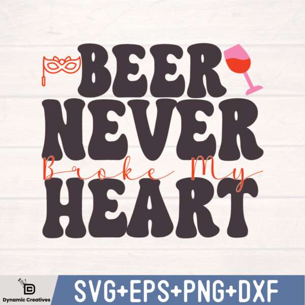 BEER NEVER BROKE MY HEART