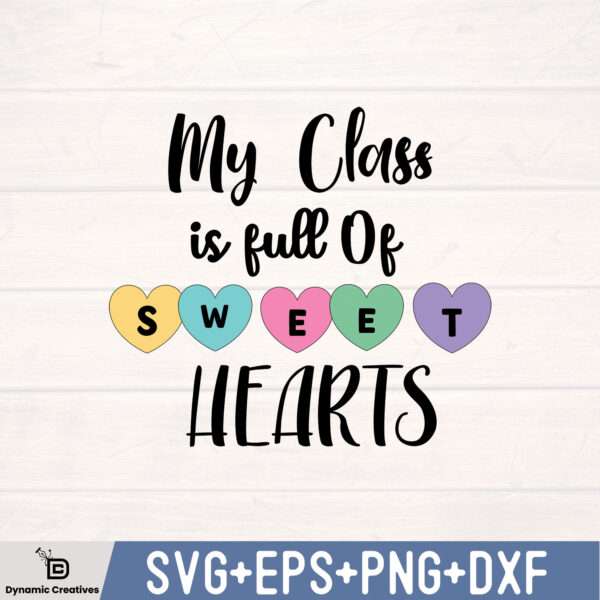 MY CLASS IS FULL OF SWEET HEARTS