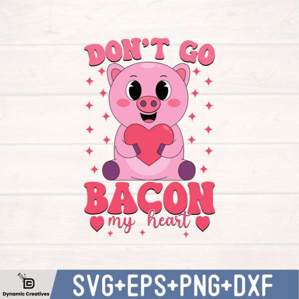 DON’T GO BACON MY HEART