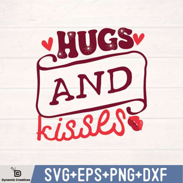 HUGS AND KISSES