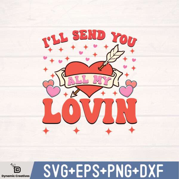I'LL SEND YOU ALL MY LOVIN