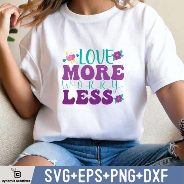 LOVE MORE WORRY LESS