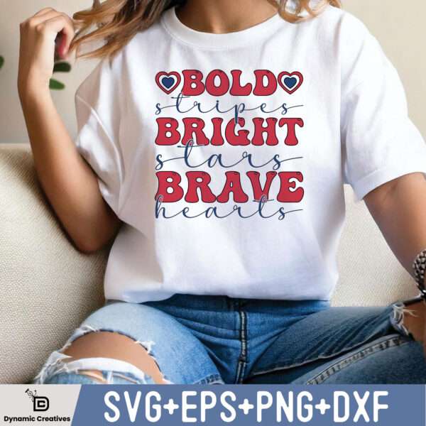 BOLD STRIPES BRIGHT STARS BRAVE HEARTS