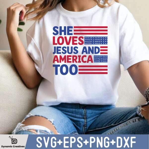 SHE LOVES JESUS AND AMERICA TOO