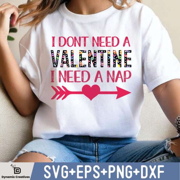 I DONT NEED A VALENTINE I NEED A NAP