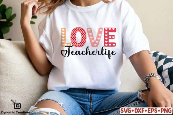 Teach Love SVG, Teacher Life Png, Teacher Appreciation Week Design, Teacher Shirt Design,