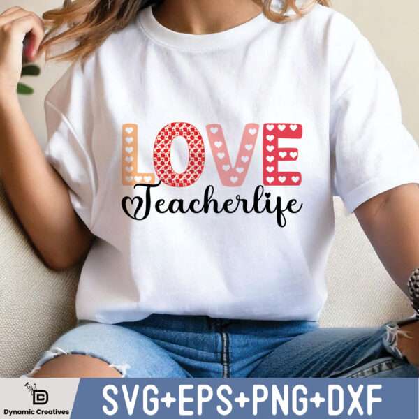 Love Teacher Life Png, Teacher Appreciation Week Design, Teacher Shirt Design,