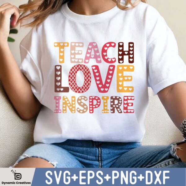 Teach Love Inspire SVG / Cut File / Cricut / Commercial use / Silhouette / DXF file / Teacher Shirt