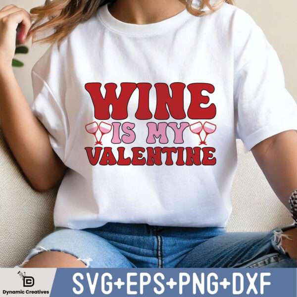 WINE IS MY VALENTINE