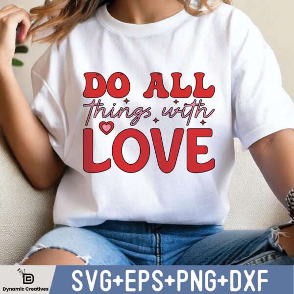 DO ALL THINGS WITH LOVE