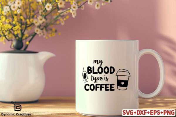 My blood type is coffee