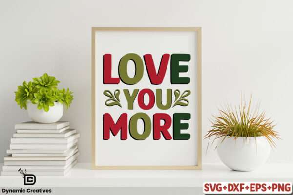 LOVE YOU MORE