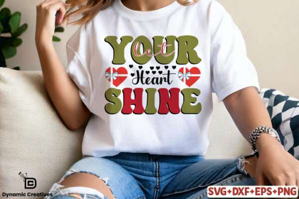 LET YOUR HEART SHINE