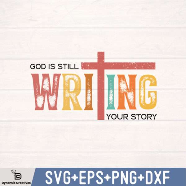 GOD IS STILL WRITING