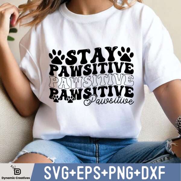 STAY PAWSITIVE